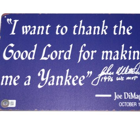 John Wetteland Signed Joe Dimaggio Famous Quote New York Yankees Metal Plaque - Inscribed 1996 WS MVP
