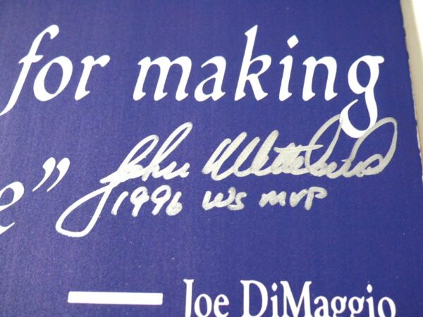 John Wetteland Signed Joe Dimaggio Famous Quote New York Yankees Metal Plaque - Inscribed 1996 WS MVP